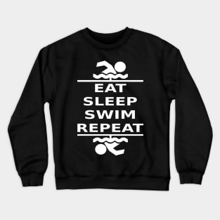 Eat, Sleep, Swim, Repeat (white) Crewneck Sweatshirt